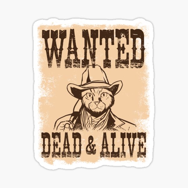 Artikel-Vorschau von Schroedingers Cat Wanted Dead AND Alive - Vintage Cowboy Poster, designt und verkauft von The Philosopher's Shirt.