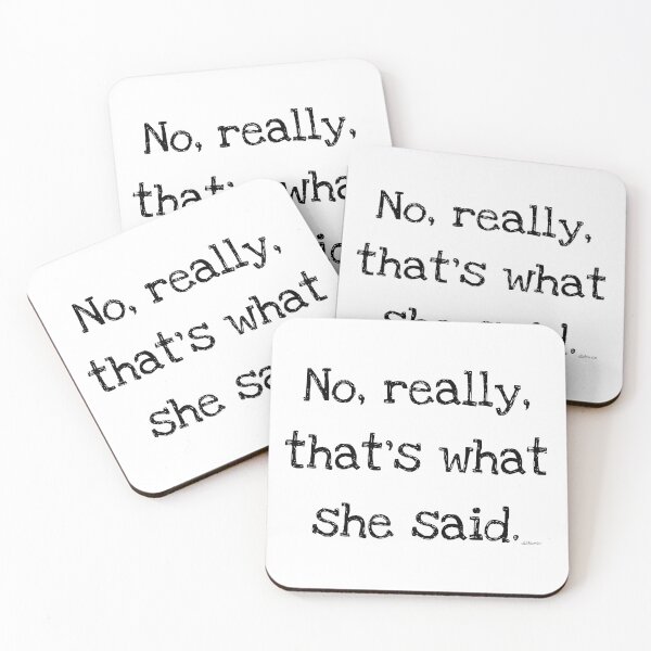 Item preview, no really thats what she said black shad text designed and sold by Dizkorce.