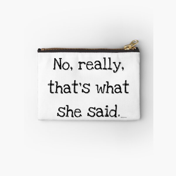 Item preview, no really thats what she said black shad text designed and sold by Dizkorce.