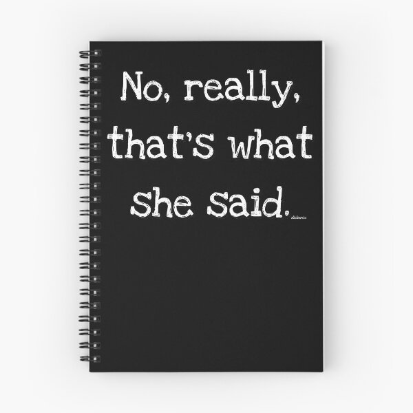 Item preview, no really thats what she said white shad text designed and sold by Dizkorce.
