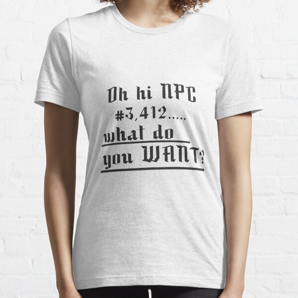 Oh Hi NPC Essential T-Shirt