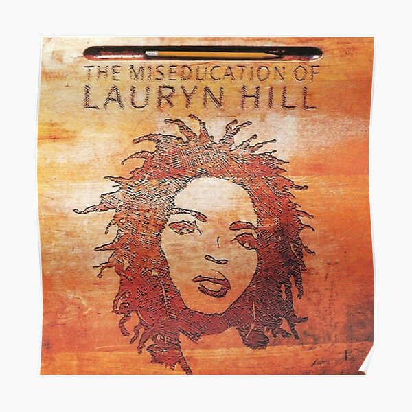 The Miseducation of Lauryn Hill Poster