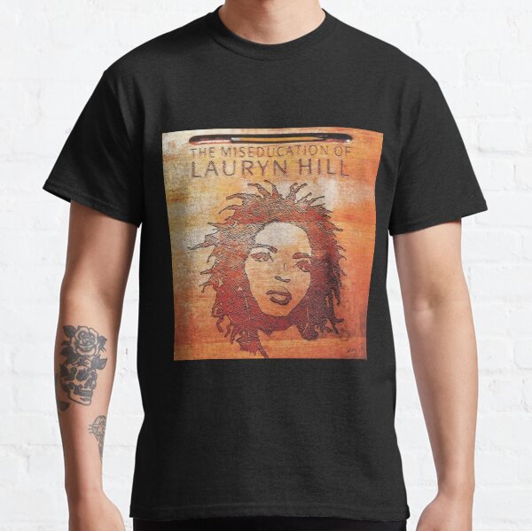 The Miseducation of Lauryn Hill Classic T-Shirt