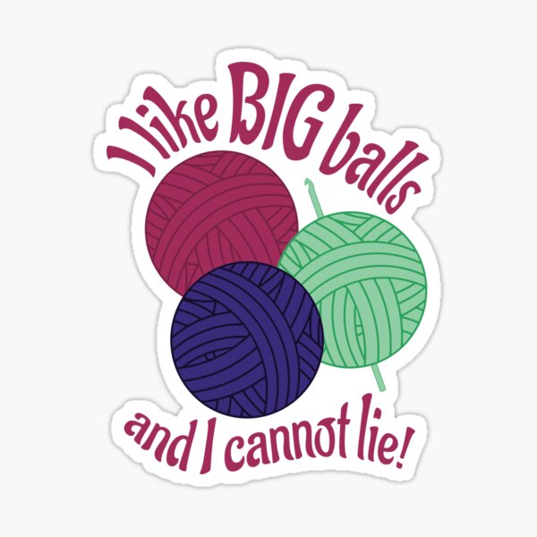 I Like Big Balls And I Cannot Lie Sticker For Sale By Sinfamous Redbubble 9596