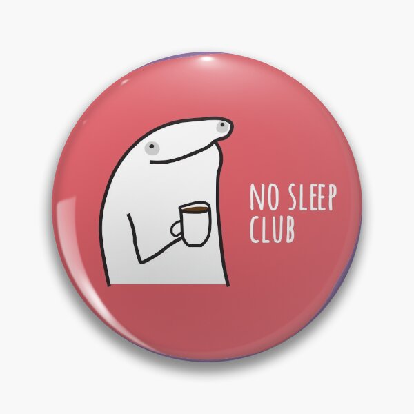 Item preview, no sleep club designed and sold by FunnyGrief.