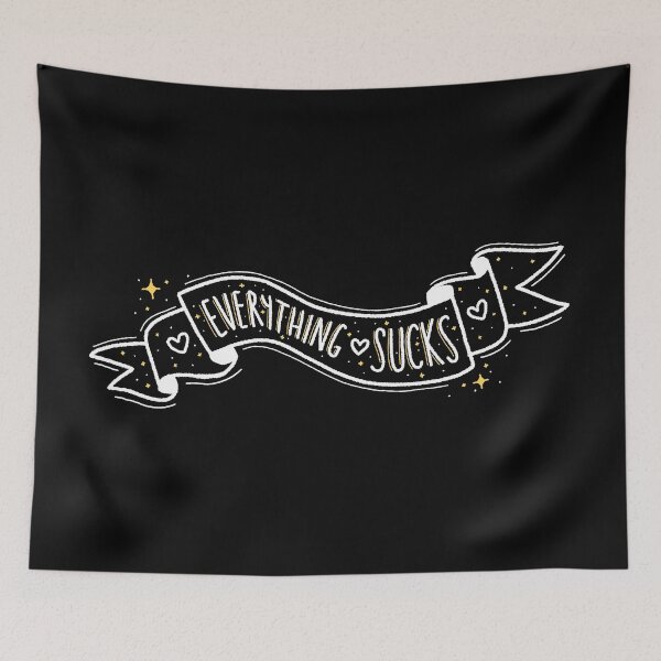 Item preview, Everything sucks banner designed and sold by hellohappy.