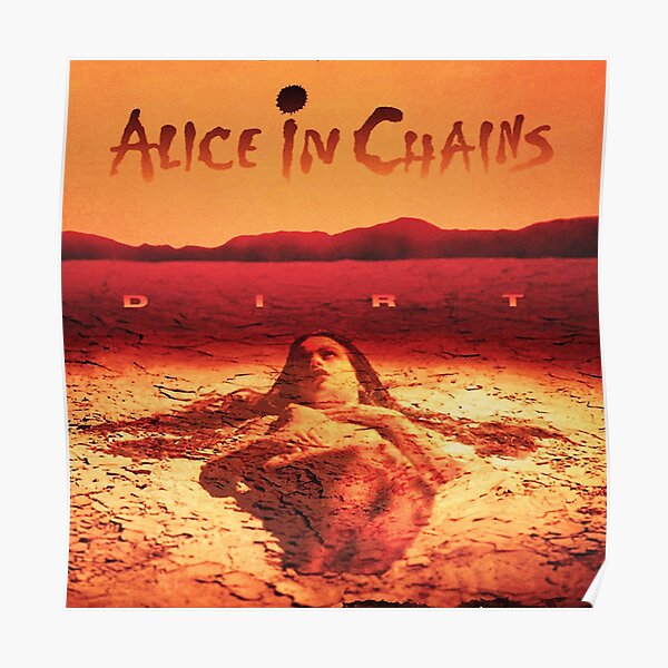 Alice in Chains Dirt Anniversary 90art Poster