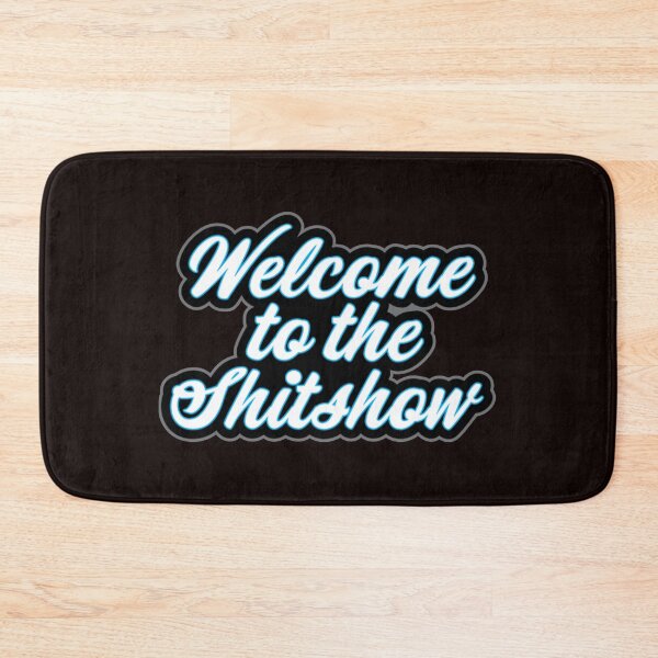 Item preview, Welcome to the Shitshow Most Relevant 2020 designed and sold by AirsoftBD.