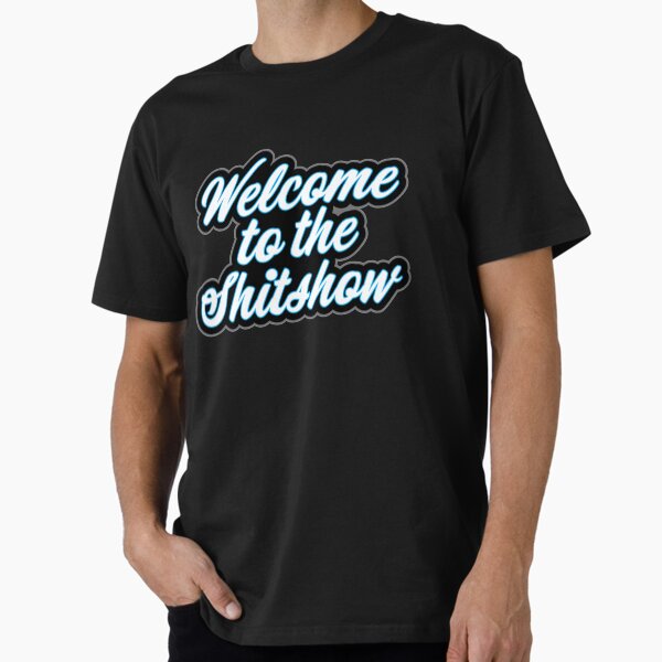 Item preview, Welcome to the Shitshow Most Relevant 2020 designed and sold by AirsoftBD.