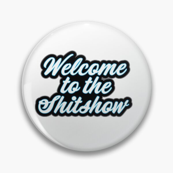 Item preview,  Welcome to the Shitshow Coronovirus 2020 humor designed and sold by AirsoftBD.