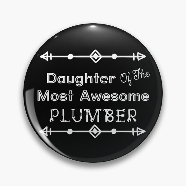Item preview, Daughter Of The Most Awesome Plumber | Tradies designed and sold by SerendipityNow.
