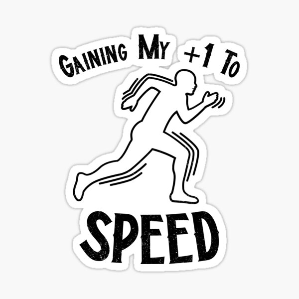 Gaining My +1 Speed Sticker