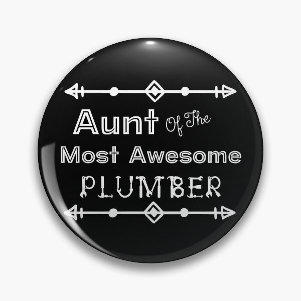 Item preview, Aunt Of The Most Awesome Plumber | Tradies designed and sold by SerendipityNow.