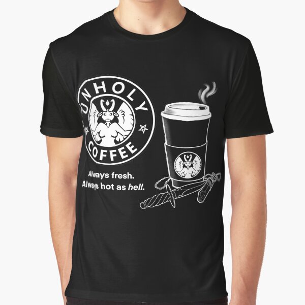 UNHOLY COFFEE Graphic T-Shirt