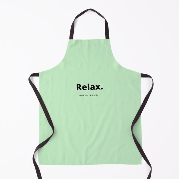 Item preview, Relax - there is B12 in plants designed and sold by Millenial Designs.