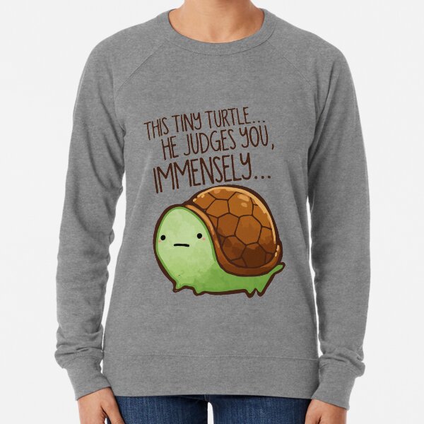 This turtle he judges you Lightweight Sweatshirt