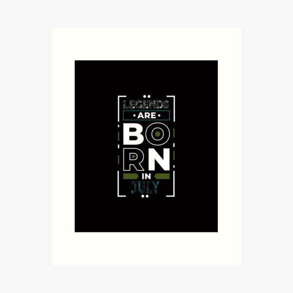 Item preview, Legends Are Born In July designed and sold by cutitoutsir.