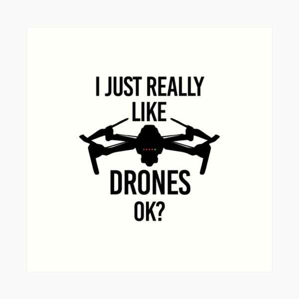 Item preview, I just really like drones ok drone drone pilot designed and sold by lsvds.