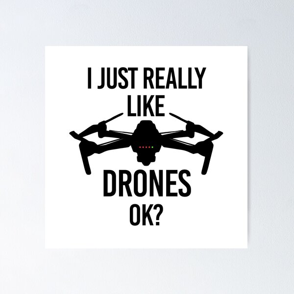 Item preview, I just really like drones ok drone drone pilot designed and sold by lsvds.