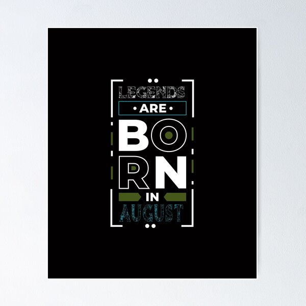 Item preview, Legends Are Born In August designed and sold by cutitoutsir.