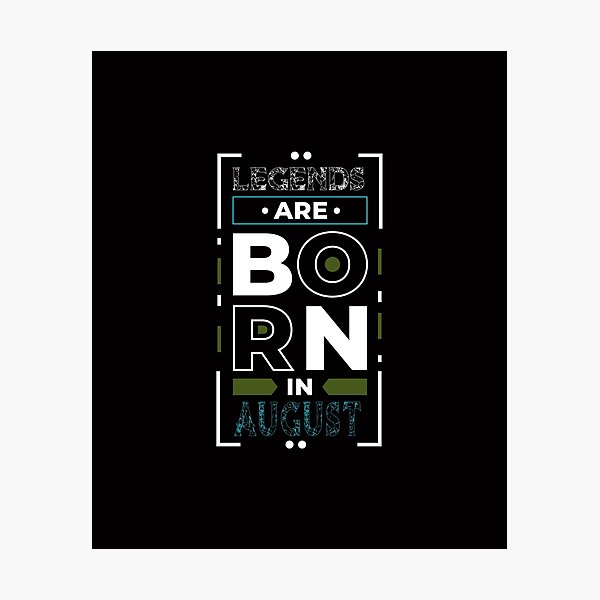 Item preview, Legends Are Born In August designed and sold by cutitoutsir.