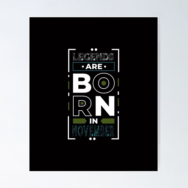 Item preview, Legends Are Born In November designed and sold by cutitoutsir.