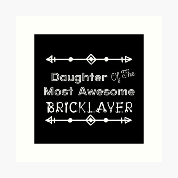 Item preview, Daughter Of The Most Awesome Bricklayer | Tradies designed and sold by SerendipityNow.