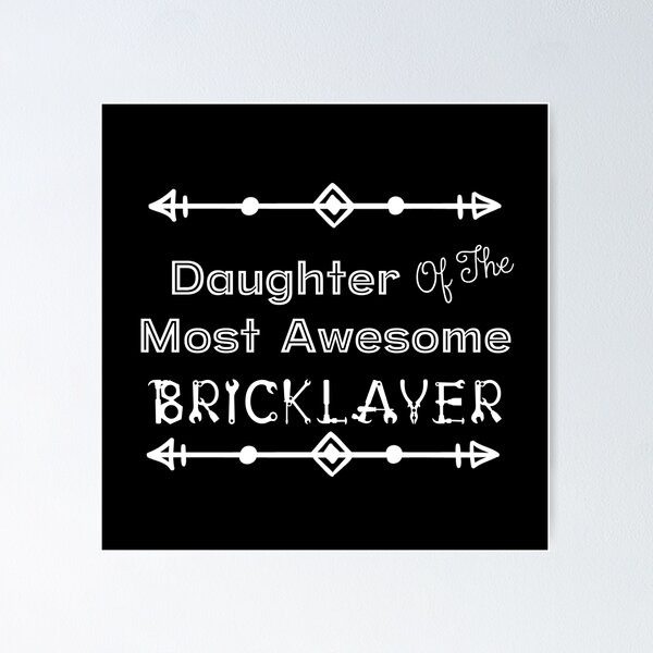 Item preview, Daughter Of The Most Awesome Bricklayer | Tradies designed and sold by SerendipityNow.