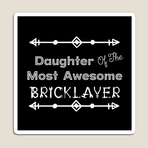Item preview, Daughter Of The Most Awesome Bricklayer | Tradies designed and sold by SerendipityNow.