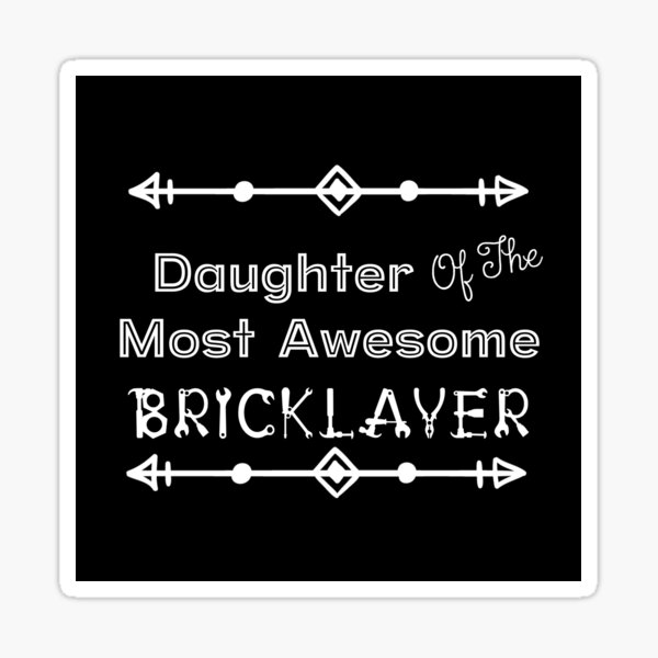 Item preview, Daughter Of The Most Awesome Bricklayer | Tradies designed and sold by SerendipityNow.