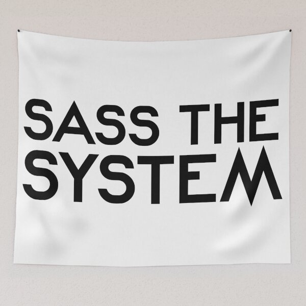 Item preview, Sass the System - Funny Motivational Quote designed and sold by elevens.