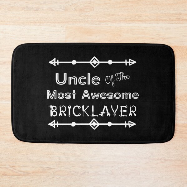 Item preview, Uncle Of The Most Awesome Bricklayer | Tradies designed and sold by SerendipityNow.