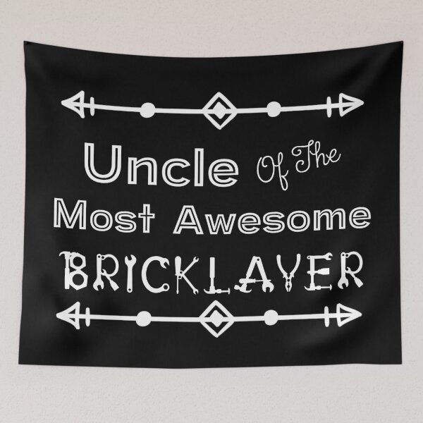 Item preview, Uncle Of The Most Awesome Bricklayer | Tradies designed and sold by SerendipityNow.