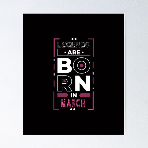 Item preview, Legends Are Born In March designed and sold by cutitoutsir.