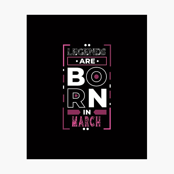 Item preview, Legends Are Born In March designed and sold by cutitoutsir.
