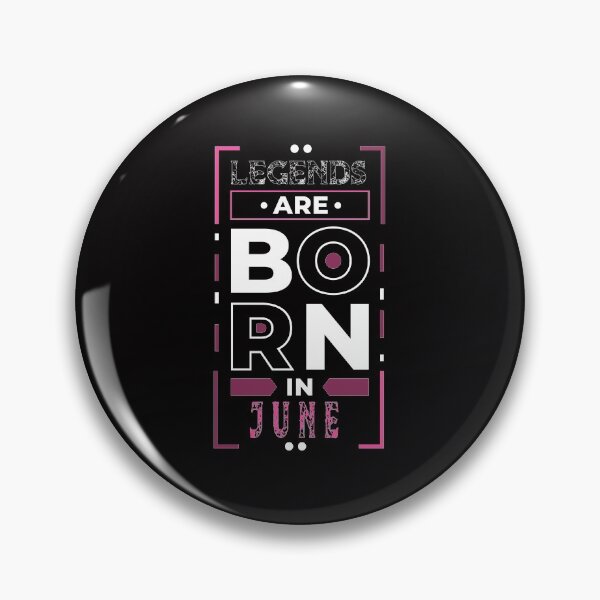 Item preview, Legends Are Born In June designed and sold by cutitoutsir.
