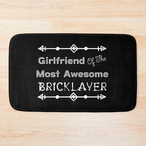 Item preview, Girlfriend Of The Most Awesome Bricklayer | Tradies designed and sold by SerendipityNow.