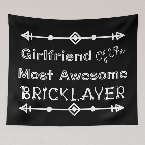 Item preview, Girlfriend Of The Most Awesome Bricklayer | Tradies designed and sold by SerendipityNow.