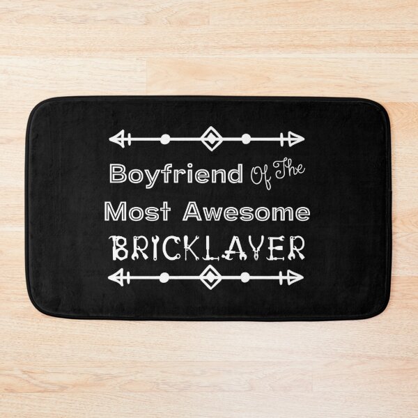 Item preview, Boyfriend Of The Most Awesome Bricklayer | Tradies designed and sold by SerendipityNow.