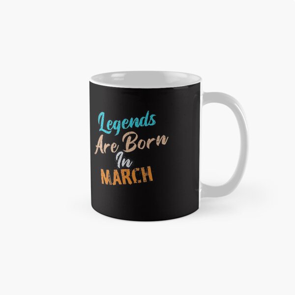 Item preview, Legends Are Born In March designed and sold by cutitoutsir.
