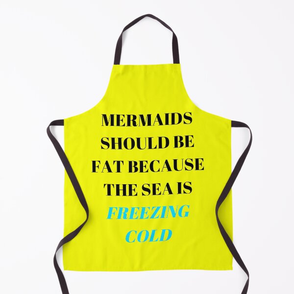 Item preview, Mermaids should be fat because the sea is freezing cold designed and sold by mind-illusions.