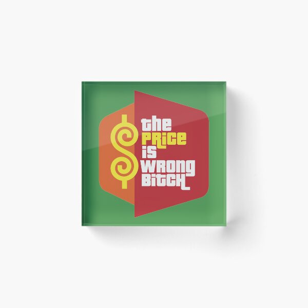 Item preview, The Price Is Wrong Bitch Game Show Logo Parody designed and sold by YabYumShop.