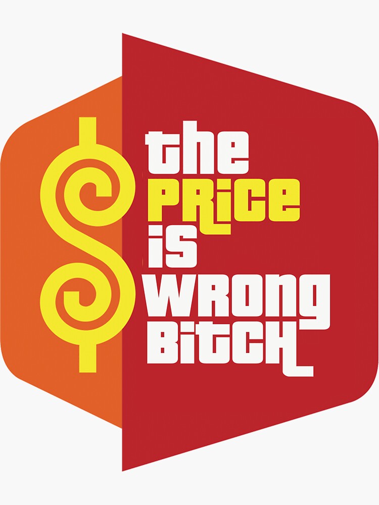 Thumbnail 3 of 3, Sticker, The Price Is Wrong Bitch Game Show Logo Parody designed and sold by YabYumShop.