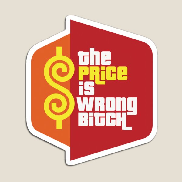 Item preview, The Price Is Wrong Bitch Game Show Logo Parody designed and sold by YabYumShop.