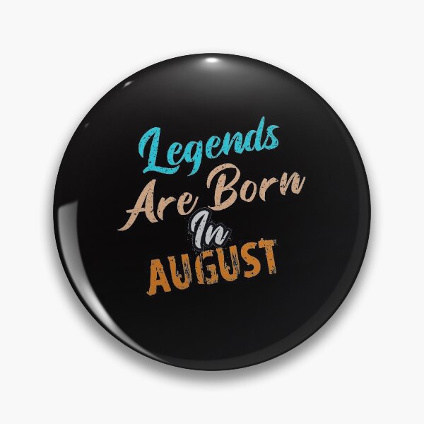 Item preview, Legends Are Born In August designed and sold by cutitoutsir.