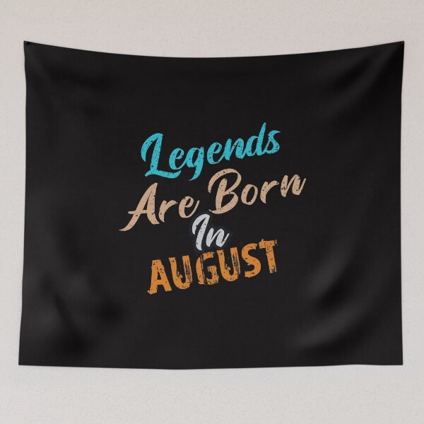 Item preview, Legends Are Born In August designed and sold by cutitoutsir.