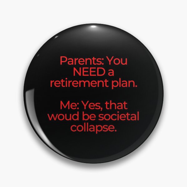 Item preview, Millennial Retirement Plan: The Collapse Of Civilization (Red Text On Black Background) designed and sold by mind-illusions.