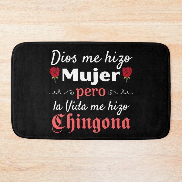 Item preview, Dios Me Hizo Mujer pero La Vida Me Hizo Chingona designed and sold by Frosty1489.