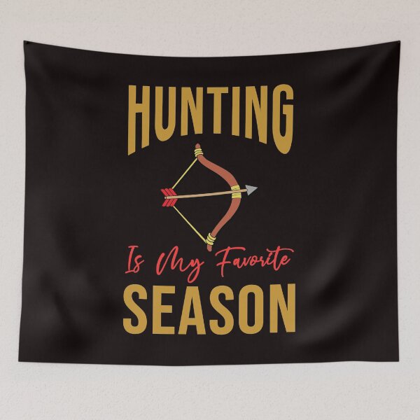 Item preview, Hunting Is My Favorite Season - Funny Hunting Meme Text Effects With Bow And Arrow Gift  designed and sold by leo121687.