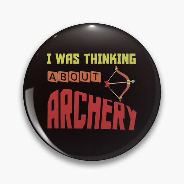 Item preview, I Was Thinking About Archery - Cool Bow and Arrow with Text Effects  designed and sold by leo121687.